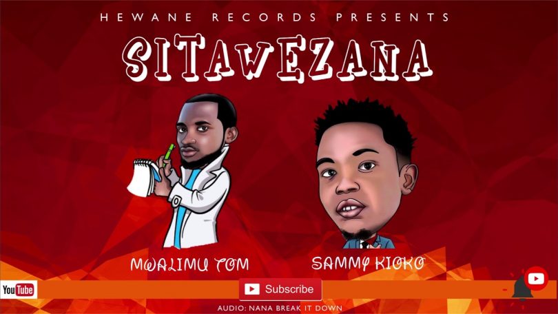 AUDIO Sammy Kioko Ft Mwalimu Tom - Utawezana MP3 DOWNLOAD