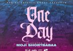 AUDIO Moji Shortbabaa - One day MP3 DOWNLOAD