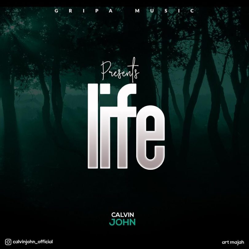AUDIO Calvin John - Life MP3 DOWNLOAD