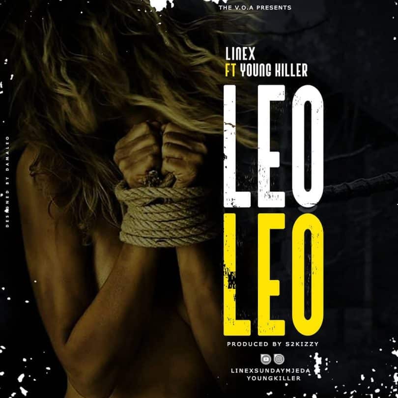 AUDIO Linex Sunday Ft Young killer - Leo Leo MP3 DOWNLOAD