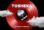 AUDIO Mutoriah Ft Bensoul - Tosheka MP3 DOWNLOAD