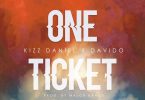 Listen to Kizz Daniel Ft Davido - One Ticket