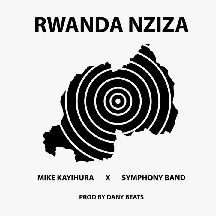 Mike Kayihura Ft Symphony Band - Rwanda Nziza Download mp3