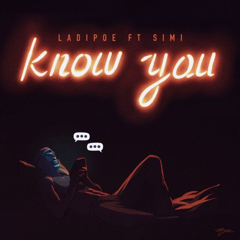 DOWNLOAD MP3 Ladipoe - Know You Ft. Simi