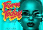 AUDIO Femi One Ft Kagwe Mungai - Form Today MP3 DOWNLOAD