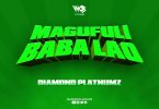 AUDIO Diamond Platnumz - Magufuli Baba Lao MP3 DOWNLOAD