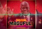 AUDIO Ibraah - Magufuli MP3 DOWNLOAD