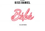 AUDIO DJ Spinall - Baba Ft. Kiss Daniel MP3 DOWNLOAD