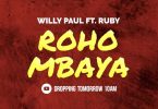 DOWNLOAD MP3 Willy Paul – Roho Mbaya Ft Ruby