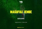 AUDIO Rayvanny - Magufuli Jembe MP3 DOWNLOAD