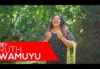AUDIO Ruth Wamuyu - Niuthakaririe MP3 DOWNLOAD