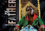 DOWNLOAD ALBUM Country Wizzy - The Father Ep