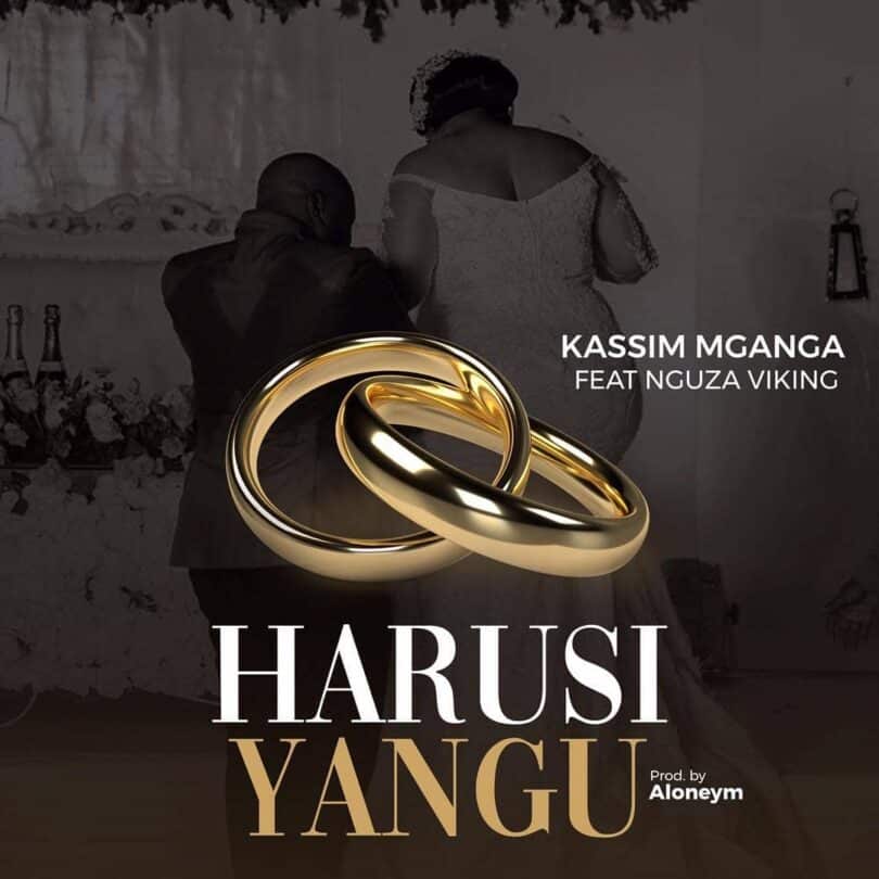 AUDIO Kassim Mganga - Harusi Yangu Ft Nguza Viking MP3 DOWNLOAD