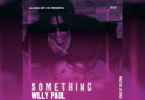 AUDIO Willy Paul - Something MP3 DOWNLOAD