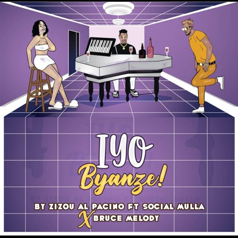 AUDIO Zizou Al Pacino - Iyo Byanze Ft. Social Mulla & Bruce Melodie MP3 DOWNLOAD