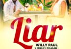 DOWNLOAD MP3 Willy Paul Ft Miss P - Liar AUDIO