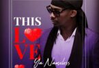 AUDIO Nameless - This Love Ya Nameless MP3 DOWNLOAD