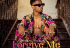 AUDIO Nedy Music – Forgive Me MP3 DOWNLOAD