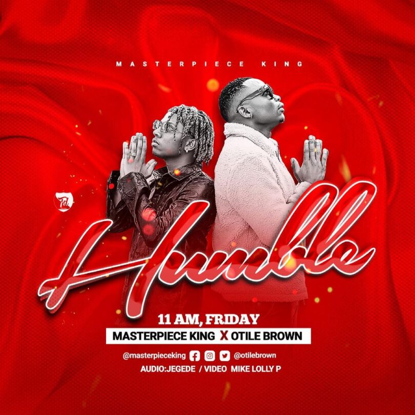 AUDIO Masterpiece King - HUMBLE Ft Otile Brown MP3 DOWNLOAD