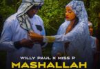 AUDIO Willy Paul - Mashallah Ft Miss P MP3 DOWNLOAD