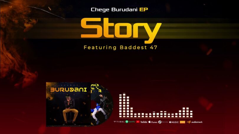 AUDIO Chege Feat Baddest 47 - Story MP3 DOWNLOAD