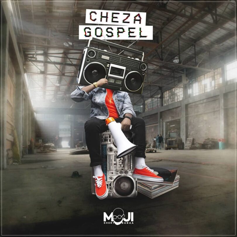 AUDIO Moji Shortbabaa - Cheza Gospel MP3 DOWNLOAD