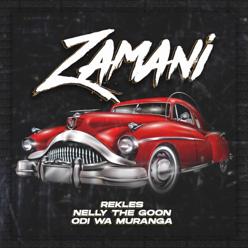 AUDIO Rekles - Zamani Ft. Odi Wa Muranga, Nelly The Goon MP3 DOWNLOAD