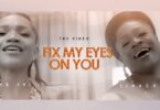 VIDEO Ada Ehi – Fix My Eyes On You Ft Sinach MP4 DOWNLOAD