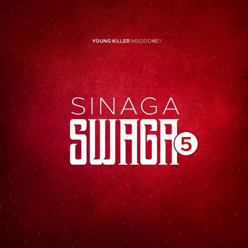AUDIO Young Killer Msodoki - Sinaga Swagga 5 MP3 DOWNLOAD