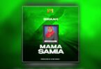 AUDIO Ibraah - Mama Samia MP3 DOWNLOAD