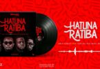 AUDIO Mr T Touch - Hatuna Ratiba Ft Rapcha X Billnass X Bau MP3 DOWNLOAD