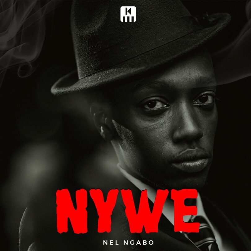 AUDIO Nel Ngabo - Nywe MP3 DOWNLOAD