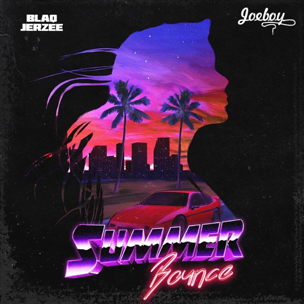 AUDIO Blaq Jerzee - Summer Bounce Ft. Joeboy MP3 DOWNLOAD