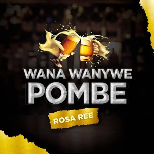 AUDIO Rosa Ree – Wana Wanywe Pombe MP3 DOWNLOAD