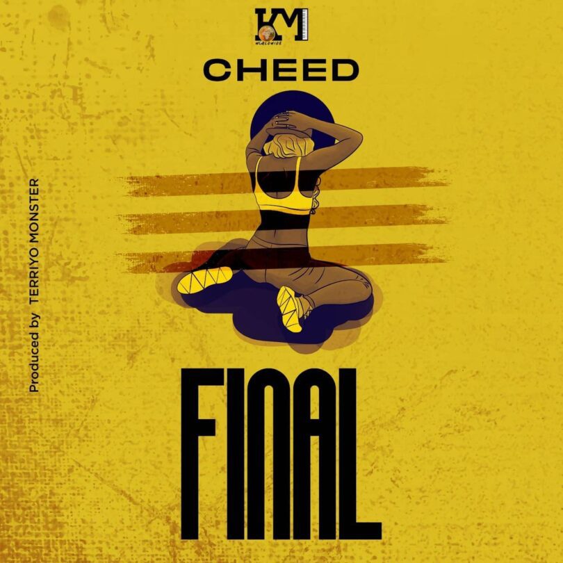 AUDIO Cheed - Final MP3 DOWNLOAD