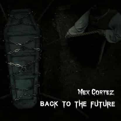 AUDIO Mex Cortez - Back To The Future MP3 DOWNLOAD