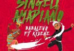 AUDIO Baba Levo Ft Kidene - Singeli Amapiano MP3 DOWNLOAD