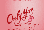 AUDIO Macvoice Ft Mbosso - Only You MP3 DOWNLOAD