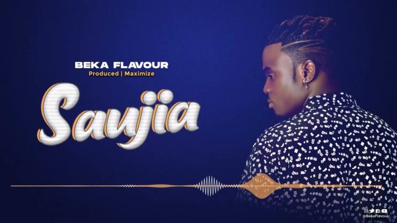 AUDIO Beka Flavour - Saujia MP3 DOWNLOAD
