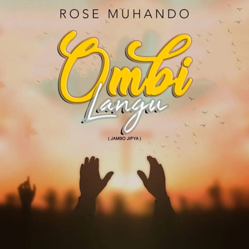 AUDIO Rose Muhando - Ombi Langu MP3 DOWNLOAD