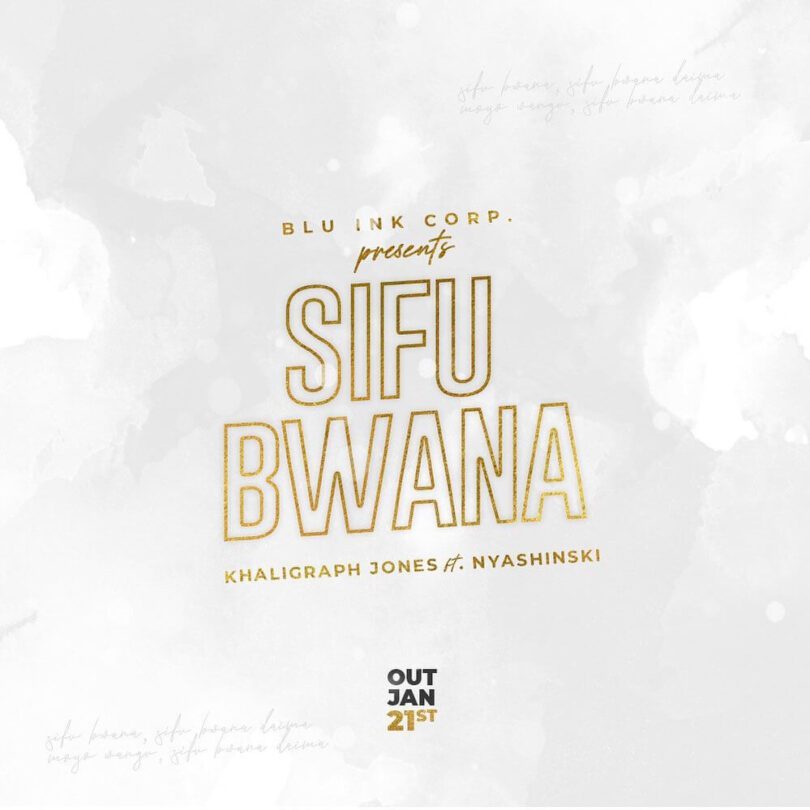 AUDIO Khaligraph Jones - Sifu Bwana Ft Nyashinski MP3 DOWNLOAD