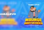 AUDIO Baba Levo - Mbunge Anatucheka MP3 DOWNLOAD