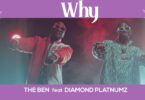 VIDEO The Ben – Why Ft Diamond Platnumz MP4 DOWNLOAD