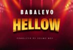 AUDIO Baba Levo - Hellow MP3 DOWNLOAD