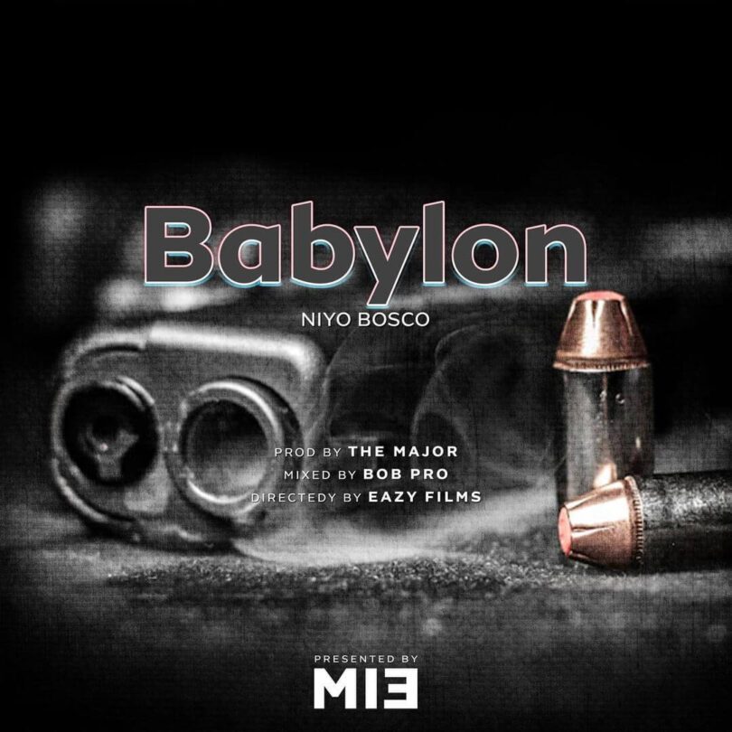 AUDIO Niyo Bosco - Babylon MP3 DOWNLOAD