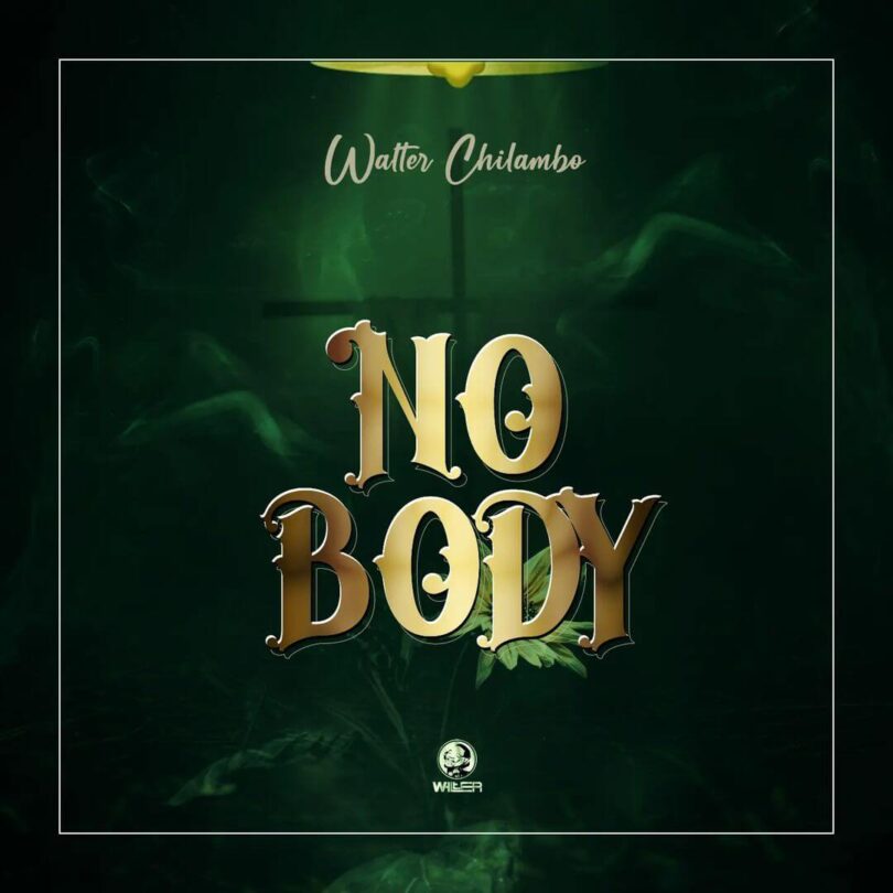 AUDIO Walter Chilambo - Nobody MP3 DOWNLOAD