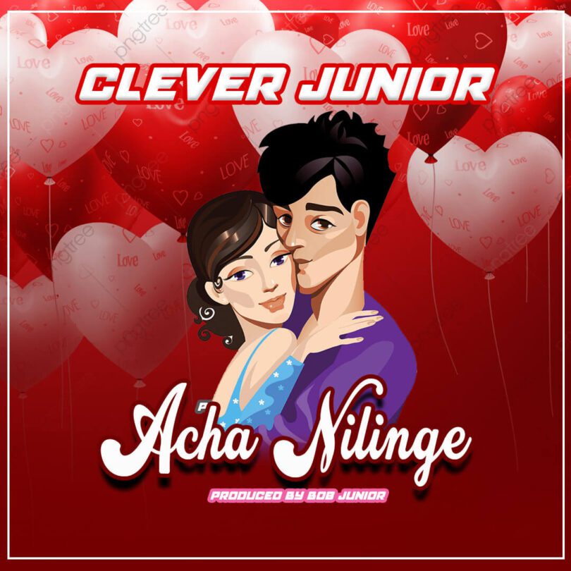 AUDIO Cleva Junior - Acha Nilinge MP3 DOWNLOAD