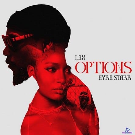AUDIO L.A.X Ft. Ayra Starr - Options MP3 DOWNLOAD
