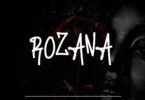AUDIO Rj The Dj Ft. Singah X Young Lunya - Rozana MP3 DOWNLOAD