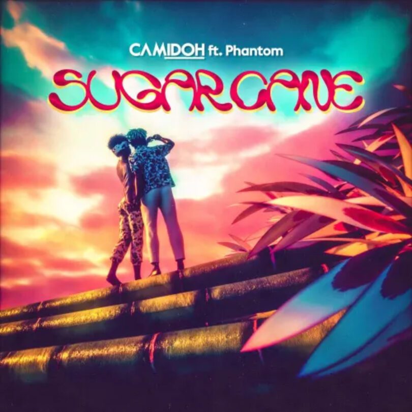 AUDIO Camidoh Ft. Phantom - Sugarcane MP3 DOWNLOAD